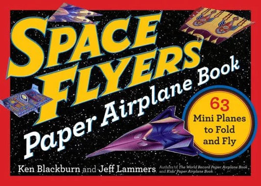 Workman Publishing Space Flyers Paper Airplane Book, -- ANB Baby
