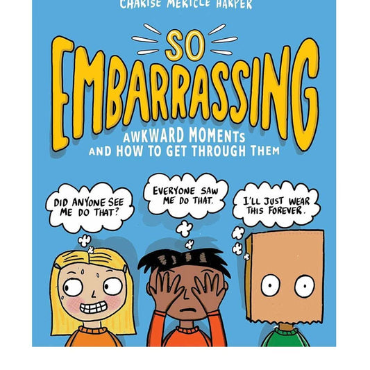 So Embarrassing: Awkward Moments and How to Get Through Them Paperback - ANB Baby