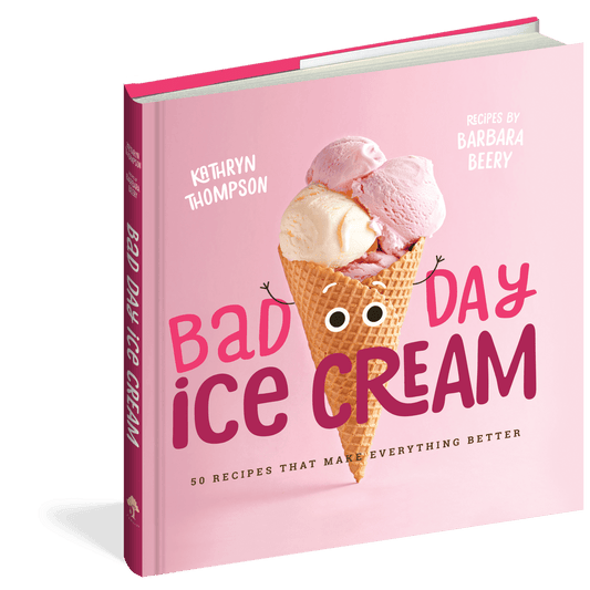 Bad Day Ice Cream: 50 Recipes That Make Everything Better, Hardcover, -- ANB Baby