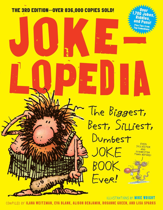 Jokelopedia: The Biggest, Best, Silliest and Dumbest Joke Book Ever, -- ANB Baby